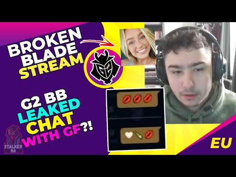 G2 BrokenBlade LEAKED Chat With His Girlfriend?!