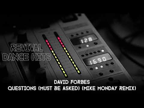 David Forbes - Questions (Must Be Asked) (Mike Monday Remix) [HQ]