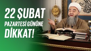 22 Şubat Pazartesi Gününe Dikkat!