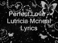 Perfect Love - Lutricia Mcneal Lyrics