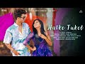 Hatke Tukel Official || Sambalpuri Song || Bijay Anand Sahu | Lucky | Monika