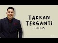 TULUS TAKKAN TERGANTI Marcel Meski Waktu Datang Dan Berlalu Sampai