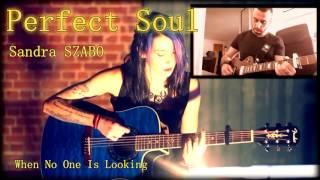 Perfect Soul - Sandra SZABO - Guitar Playing