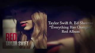 Everything Has Changed- Taylor Swift ft. Ed Sheeran (Red Album)