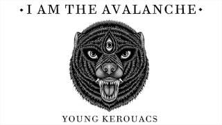 I Am The Avalanche - Young Kerouacs [AUDIO]