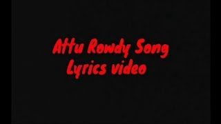 Download lagu Attu Rowdy song | Lyrics video | Ostrich Muttai mp3 Download lagu Attu Rowdy song | Lyrics video | Ostrich Muttai mp3