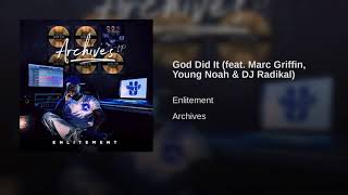 God Did It (feat Marc Griffin, Young Noah & DJ Radikal)