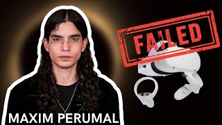 Why VR failed us (Maxim Perumal founder Unai)