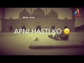 Likh Ke Uska Naam Dil Ke Waqt Par WhatsApp Status Song 2019
