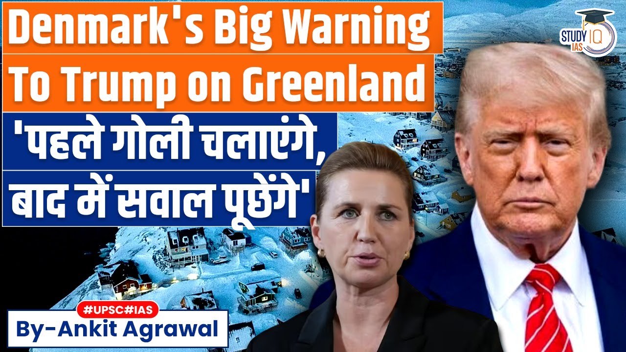 'Shoot first, ask questions later': Denmark's Big warning to Trump | Ankit Agrawal Study IQ