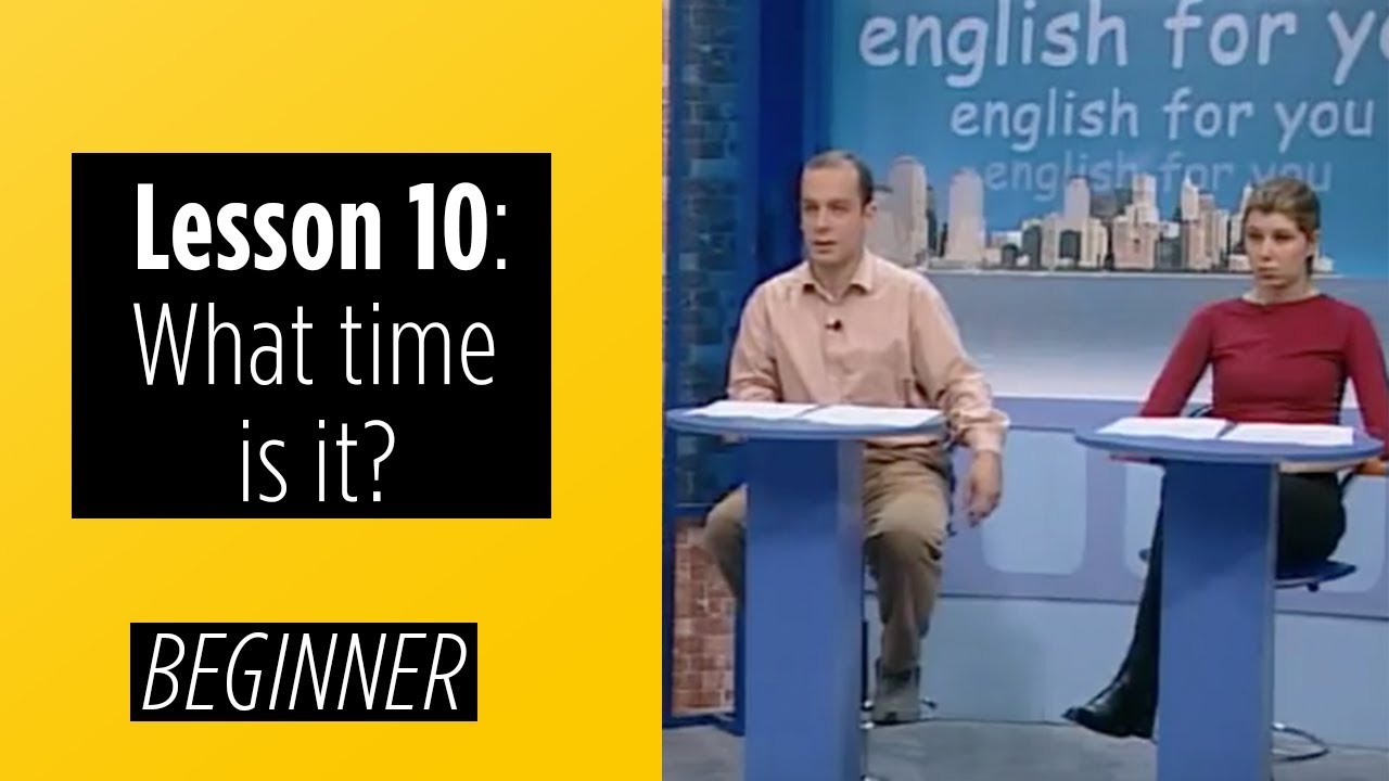 Beginner levels - Lesson 10: What time is it