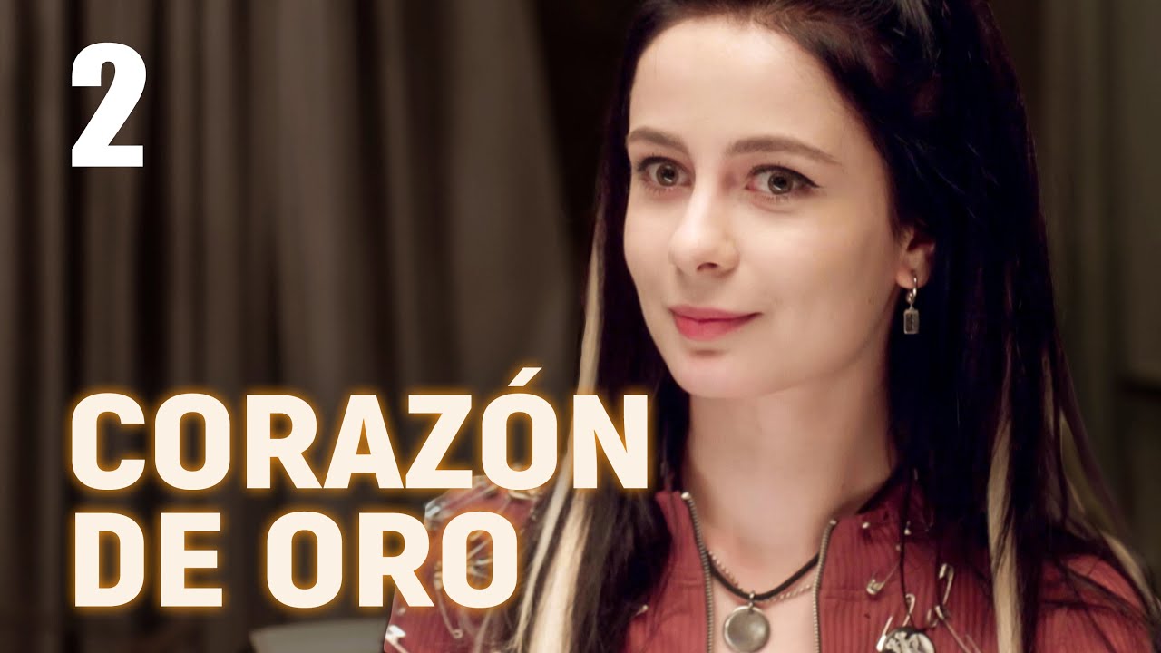 Corazón de oro | Capítulo 2 | Película en Español Latino
