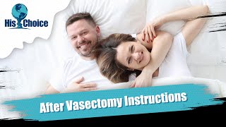 His Choice Vasectomy After Care Instructions