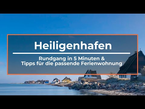 Heiligenhafen in 5 Minuten & Tipps für die passende Ferienwohnung in der Kleinstadt an der Ostsee