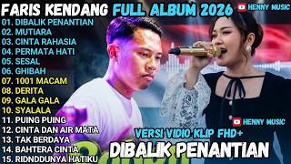 Download lagu FARIS KENDANG MAHESA FULL ALBUM - DIBALIK PENANTIAN - MUTIARA - SESAL - GALA GALA mp3