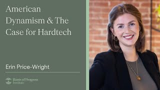 American Dynamism & the Case for Hardtech