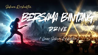 Download lagu BERSAMA BINTANG - DRIVE ( COVER by SAKURA ROCKESTRA ) | Wajib Dengar! Rock Orkestra Terbaik Viral mp3