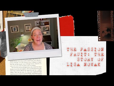 The Passionfruit: The Story of Lisa Nowak