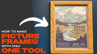Picture Frames with ONE TOOL! | DIY Guide