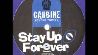 Stay Up Forever 22 - Carbine - Psycho Thrill