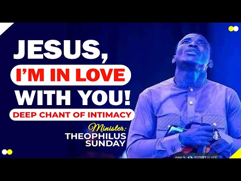 Jesus I'm in Love With You - Min Theophilus Sunday Deep Chant of Intimacy
