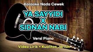 Download lagu YA SAYYIDI X SIDNAN NABI || Karaoke Versi Piano || Kualitas Jernih mp3