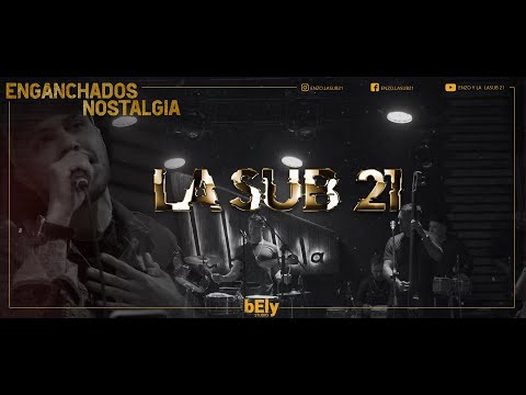 Enzo & La Sub 21 - Enganchados Nostalgia