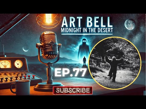 Art Bell | Midnight in the Desert | Inhuman Encounters - Open Lines: Strange Tales & The Unexplained