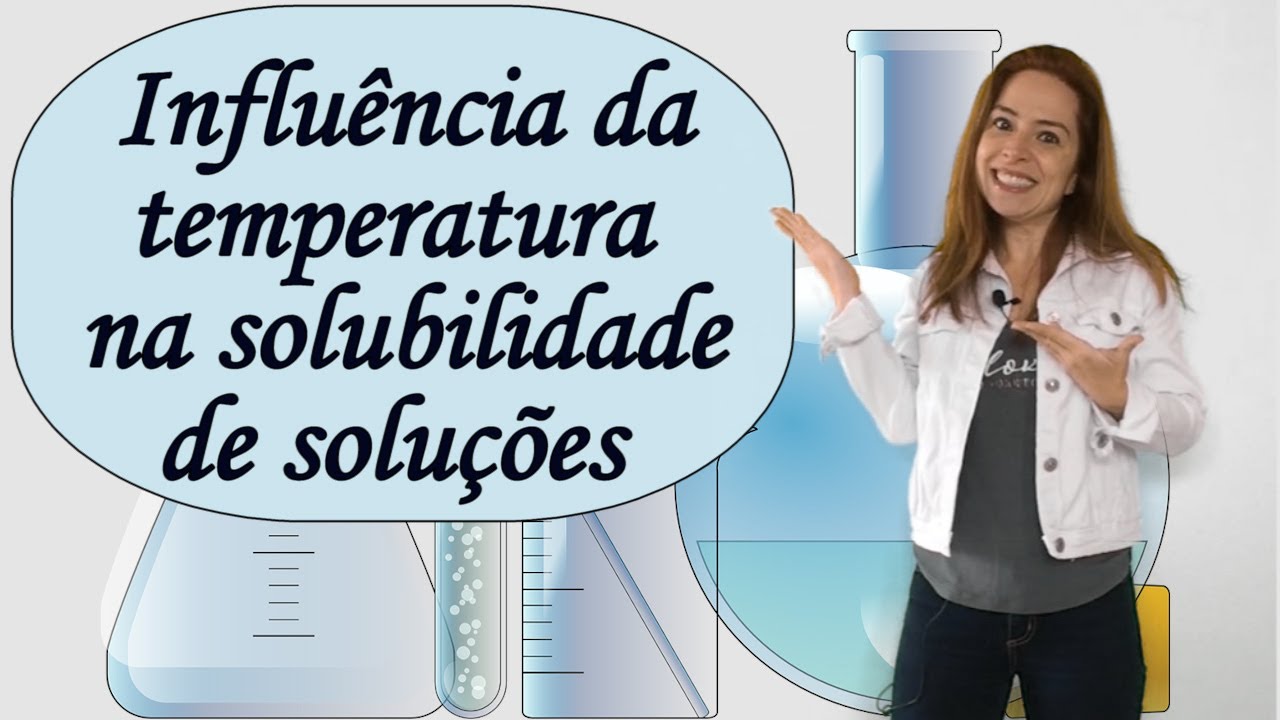 A influência da temperatura na solubilidade de soluções