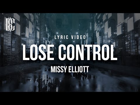 Missy Elliott - Lose Control (Ft. Ciara & Fat Man Scoop) | Lyrics