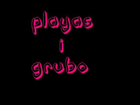 grubo & playas