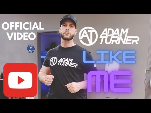 Adam Turner - Like Me - Official Video
