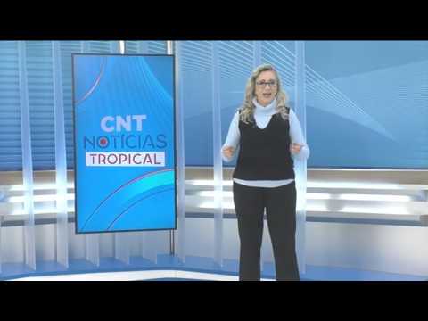 CNT Notícias Tropical de 11/08/2026 na Íntegra