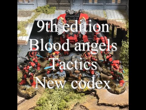 9th edition 40k, blood angels tactics and list building, 9th edition space marines codex