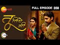 Tu Tithe Me Indian Marathi Family Drama TV Show Full Ep 358 Mrunal Chinmay Zeemarathi