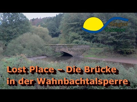 Lost Place - Die Brücke in der Talsperre - Siegtal Outdoor