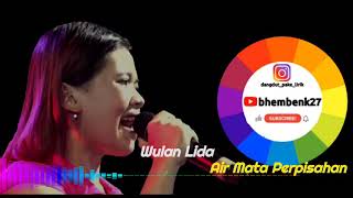 Download lagu Wulan Lida - Air Mata Perpisahan mp3