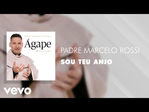 Padre Marcelo Rossi - Sou teu anjo (Áudio Oficial)