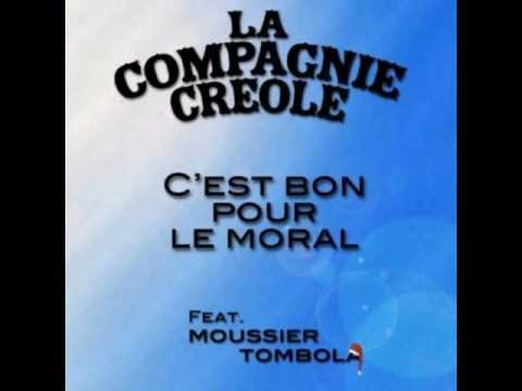 Moussier Tombola ft La Compagnie Créole - C'est Bon Pour Le Moral