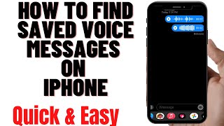HOW TO FIND SAVED VOICE MESSAGES ON IPHONE,how to find saved audio text messages on iphone