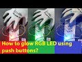 How to glow RGB LED using push buttons?