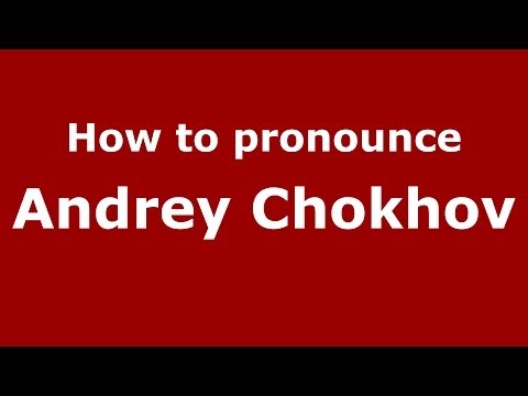 How to pronounce Andrey Chokhov (Russian/Russia) - PronounceNames.com