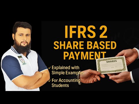 IFRS 2 | Share Base Payment | Complete Lecture | ICMA | FACR
