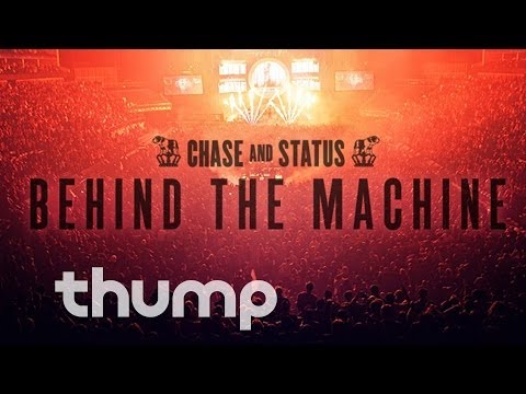 Chase & Status: Behind the Machine