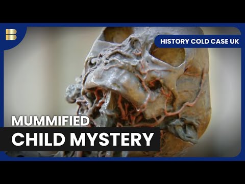 Solving the Mummified Child Cold Case | History Cold Case UK
