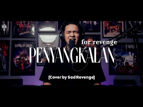 PENYANGKALAN - FOR REVENGE Cover by Sad Revenge #sadrevengetv #forrevenge #emo #cover