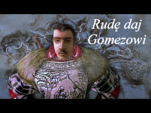 Rudę daj Gomezowi (Grosza daj Wiedźminowi - Gothic Przeróbka)