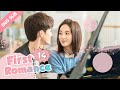 [ENG SUB] First Romance 14 (Riley Wang Yilun, Wan Peng) I love you just the way you are