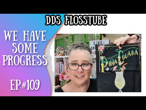 DDs Flosstube Cross Stitch & Craft Vlog | Ep #109 |Woohoo We Have Progress  #CrossStitching