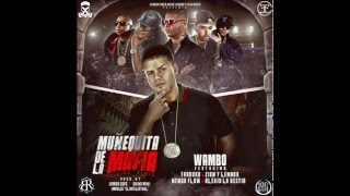 Wambo Ft. Farruko, Zion &amp; Lennox, Nengo Flow Y Alexio La Bestia - Muñequita De La Mafia (Remix)